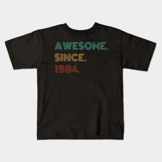 Years Old Awesome Since 1984 40th Birthday Kids T-Shirt by Daysy1